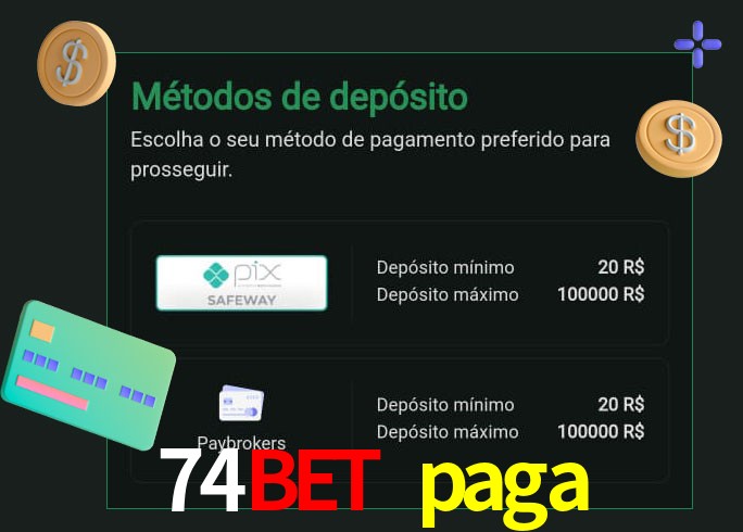 O cassino 74bet paga oferece uma grande variedade de métodos de pagamento